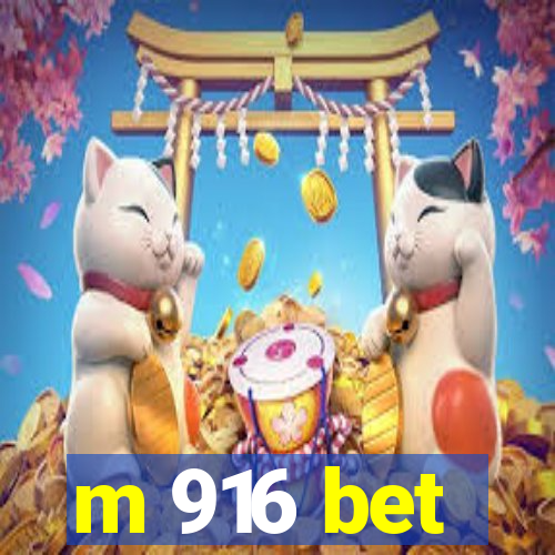 m 916 bet